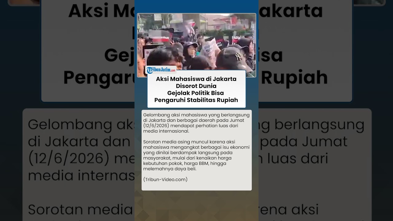 Aksi Mahasiswa di Jakarta Disorot Dunia, Gejolak Politik Bisa Pengaruhi Stabilitas Rupiah