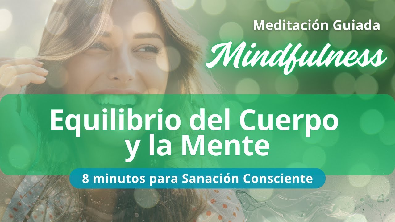Meditación guiada: Equilibrio del Cuerpo y la Mente