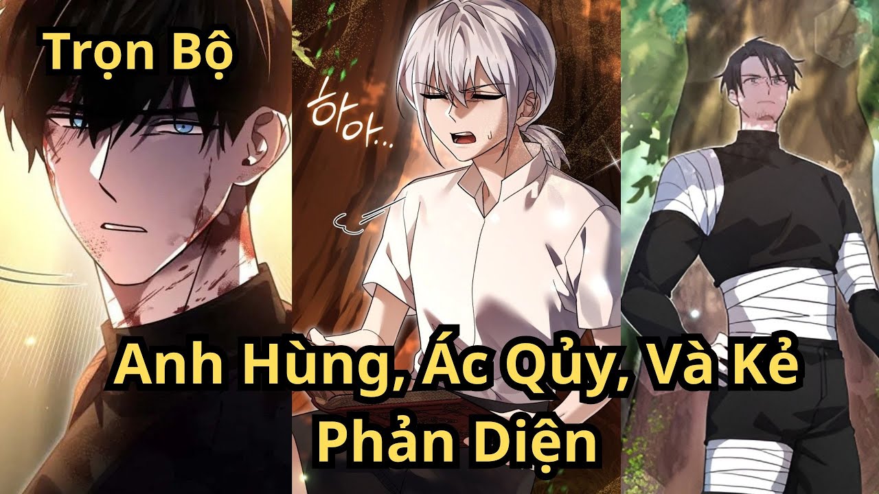 Trọn Bộ | Anh Hùng, Ác Quỷ Và Kẻ Phản Diện | Hai Review