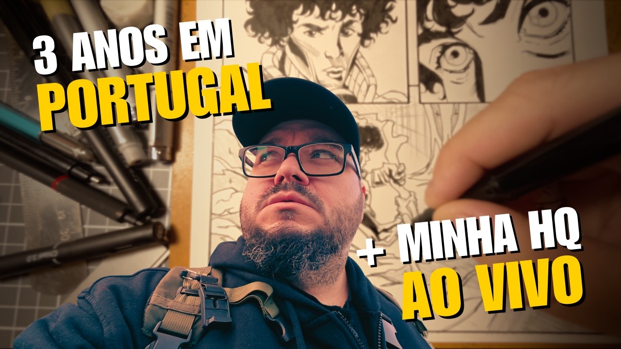 3 anos em Portugal + minha HQ ao vivo