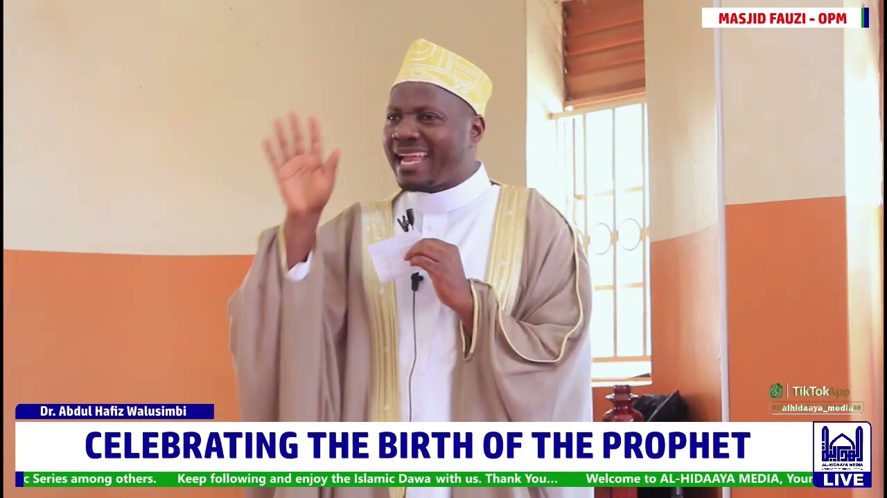 Celebrating the Birth of Prophet Muhammad - Dr. Abdul-Hafiz Walusimbi