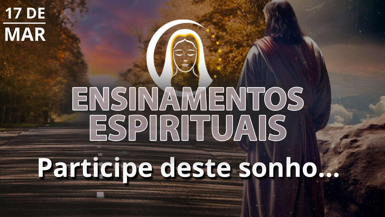 Ensinamentos Espirituais | 17 de março