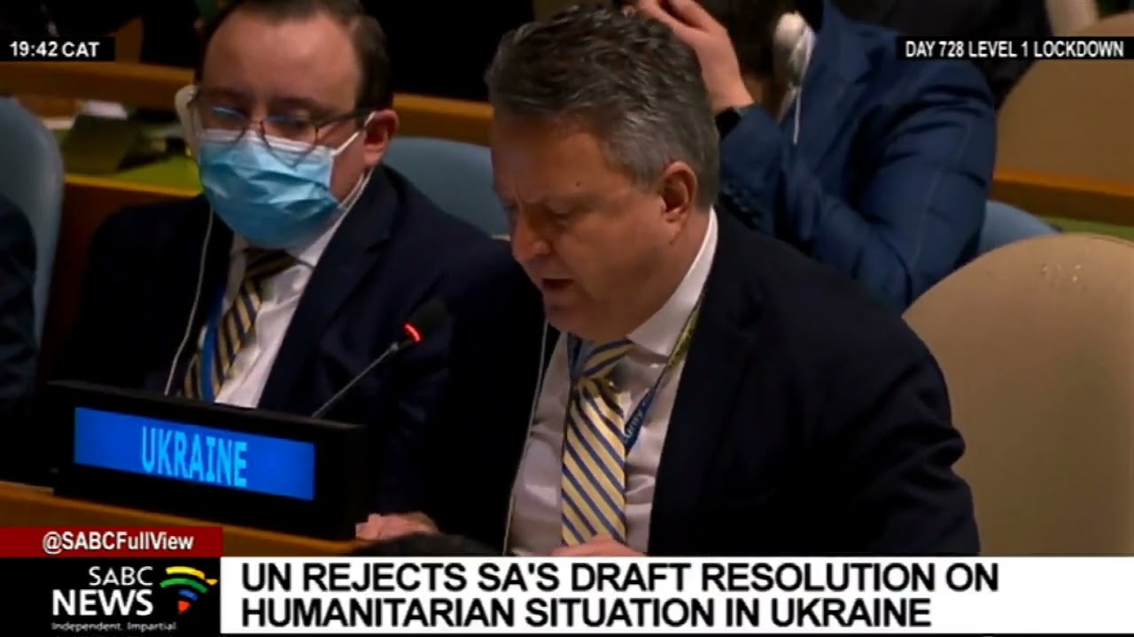 UNGA rejects SA's draft resolution on humanitarian situation in Ukraine