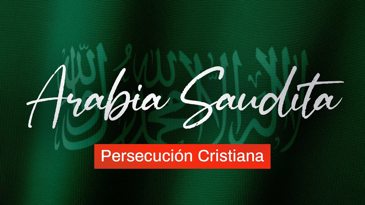 Cristianos en Arabia Saudita: La Iglesia que vive en secreto