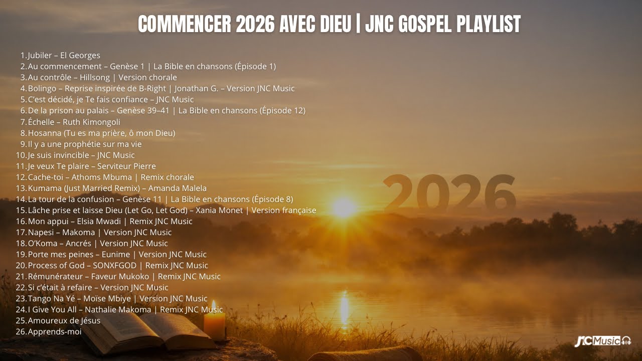Commencer 2026 avec Dieu | JNC Gospel Playlist