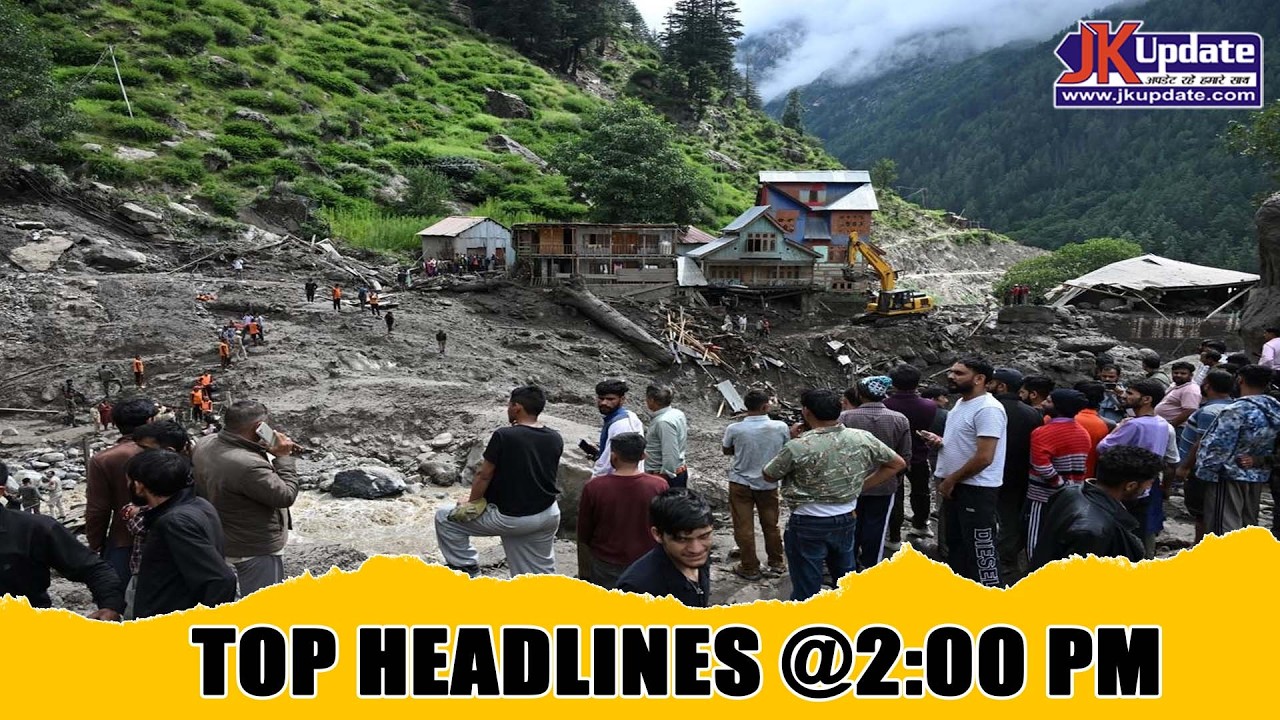 JKupdate Top Headlines @ 2 PM 04 Aug 2026