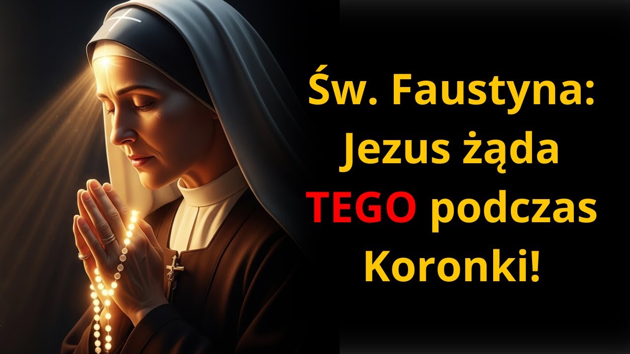 Ta jedna myśl podczas Koronki decyduje o łasce &mdash; Św. Faustyna odsłania, czego Jezus żąda od duszy