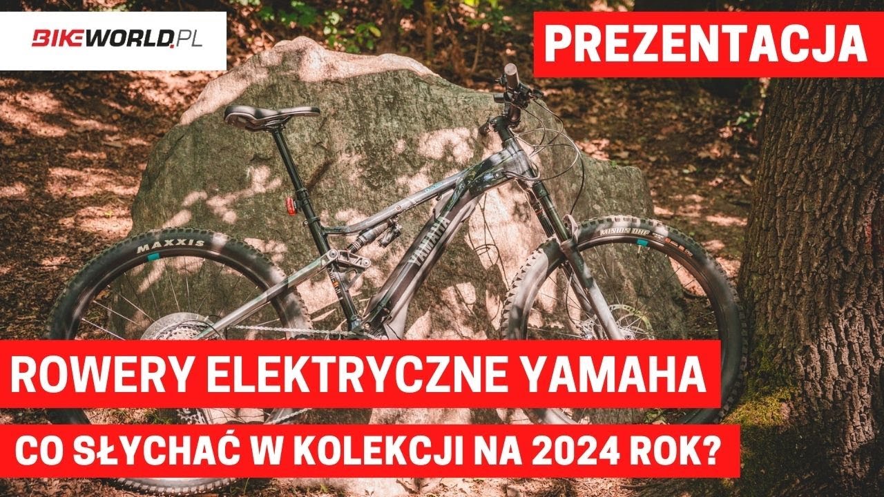 Prezentacja: Poznajemy rowery elektryczne Yamaha i kolekcję na 2024 rok!