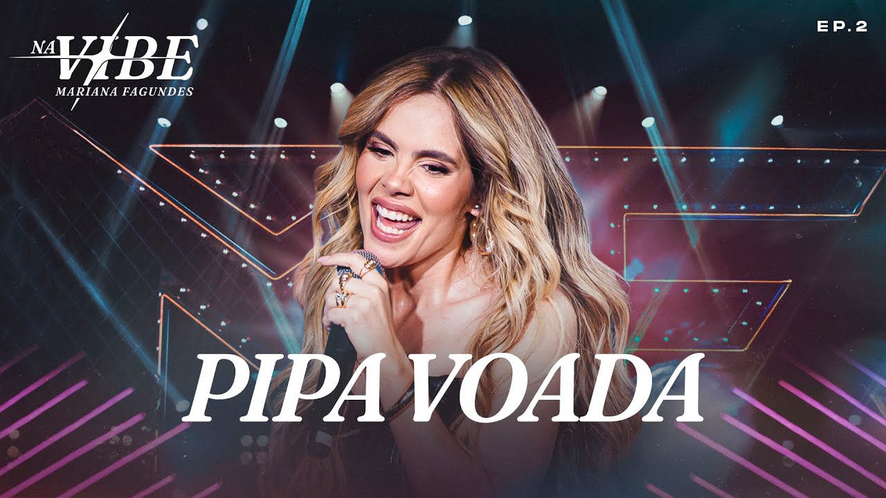 Mariana Fagundes - Pipa Voada (DVD Na Vibe/ Ao Vivo em Goiânia)