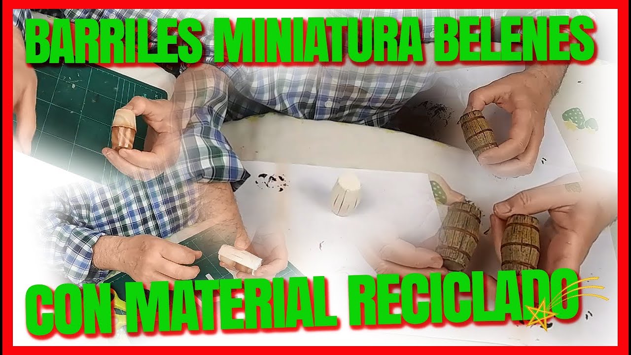 ⭐💥 Barriles miniatura para Belén con material reciclado