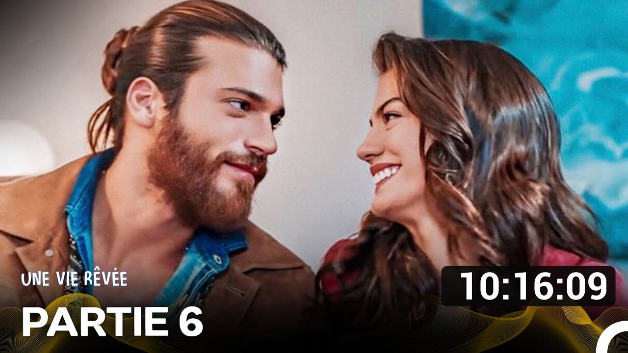 Une Vie R&ecirc;v&eacute;e Tous Les &Eacute;pisodes (Partie 6 ) (Doublage en Fran&ccedil;ais)