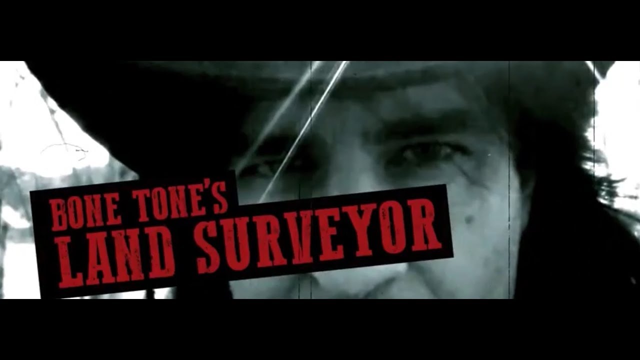 BONE TONE - LAND SURVEYOR
