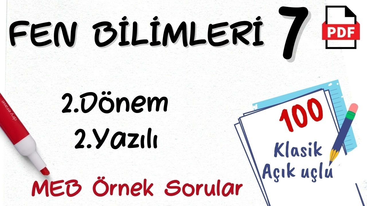 Fen Bilimleri 7. Sınıf 2. Dönem 2. Yazılı MEB Örnek Sorular MEB senaryo Soruları Fen yazılı 7