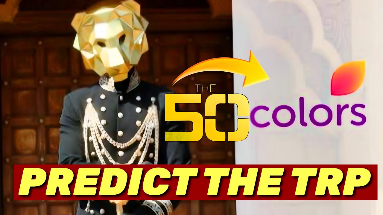The 50 : Predict The TRP | Colors TV Reality Show Performance