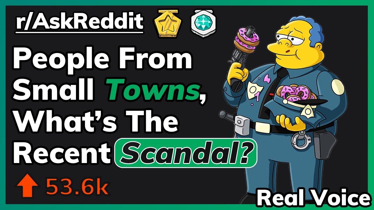 Juicy & Funny Scandals From Small Towns!  *Real Voice*  -  (r/AskReddit | Top Posts)