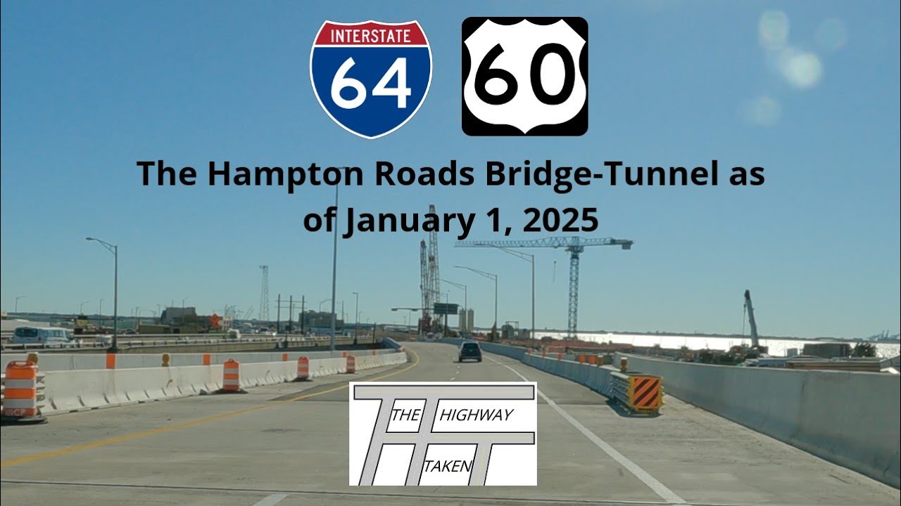 Bonus Video: The Hampton Roads Bridge-Tunnel as of January 1, 2025