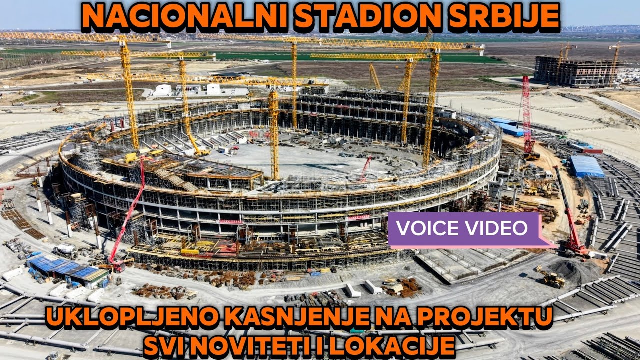 NACIONALNI STADION REPUBLIKE SRBIJE NOVI RADOVI NOVI PROJEKTI VOICE VIDEO