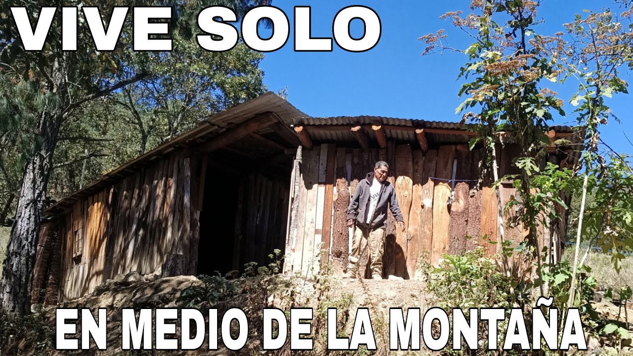 ESTE HOMBRE, vive muy feliz,  EN ESTA MONTAÑA...de la sierra...