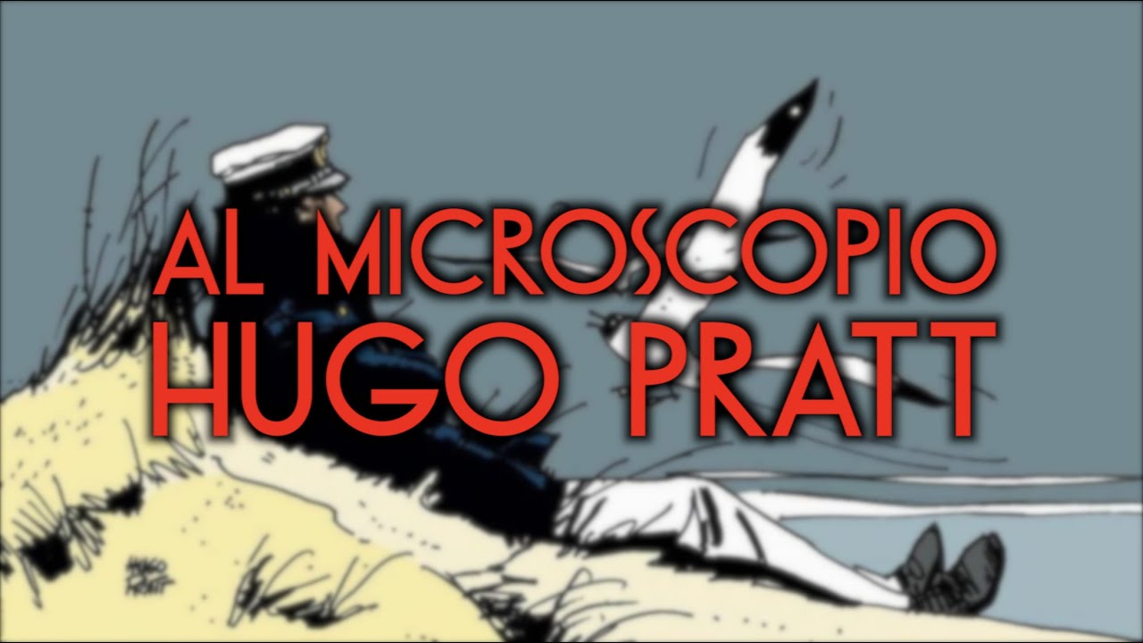 AL MICROSCOPIO: HUGO PRATT - lezionidifumetto.it