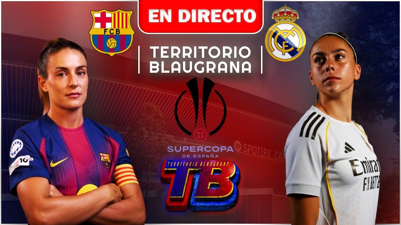 💣 PARTIDAZO BRUTAL | Barça vs Real Madrid en VIVO 🔥 FINAL SUPERCOPA FEMENINA 🚨NARRACIÓN CULÉ 🔵🔴