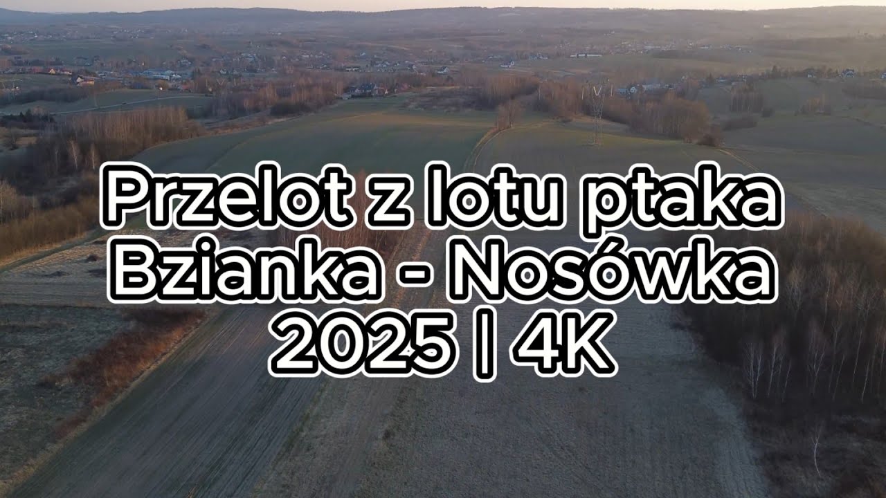 Przelot z lotu ptaka Bzianka - Nosówka 2025 | 4K