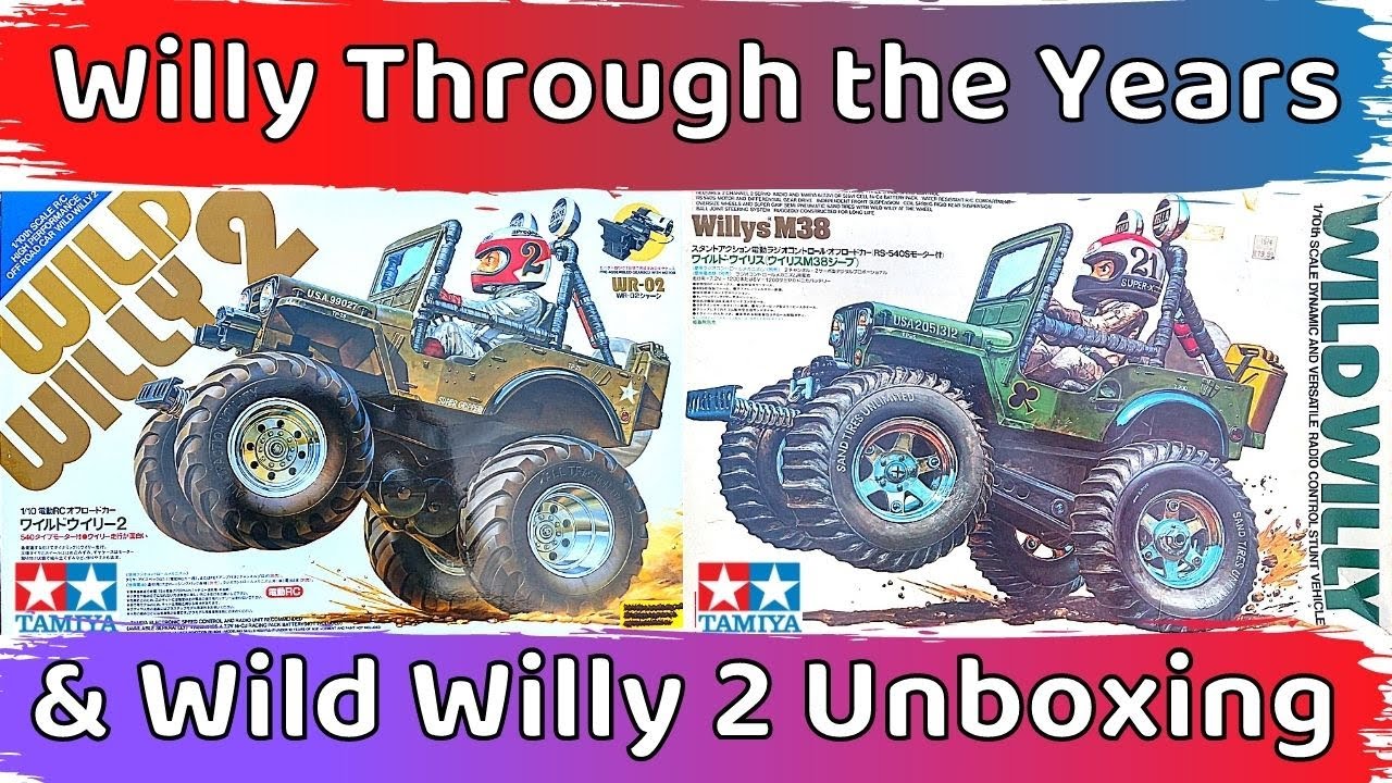 Tamiya Wild Willy 2 Unboxing and Willy Chat.  My Willies throughout the years