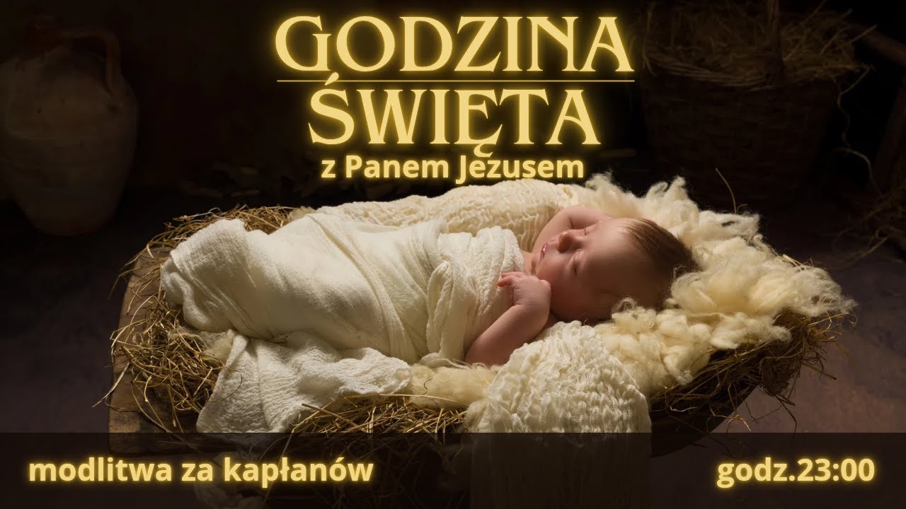 Godzina Święta - Modlitwa za Kapłanów