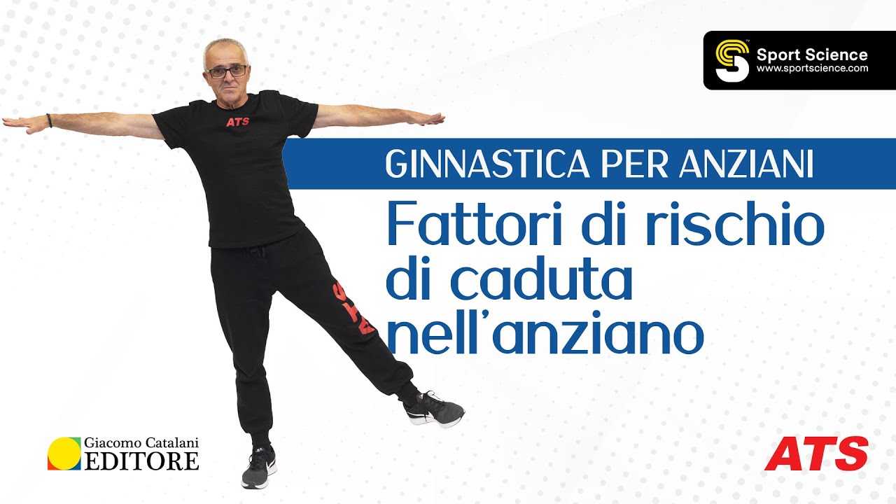 Principali fattori di RISCHIO CADUTA dell'ANZIANO