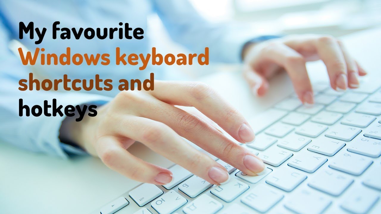 My favourite Windows 10 keyboard shortcuts