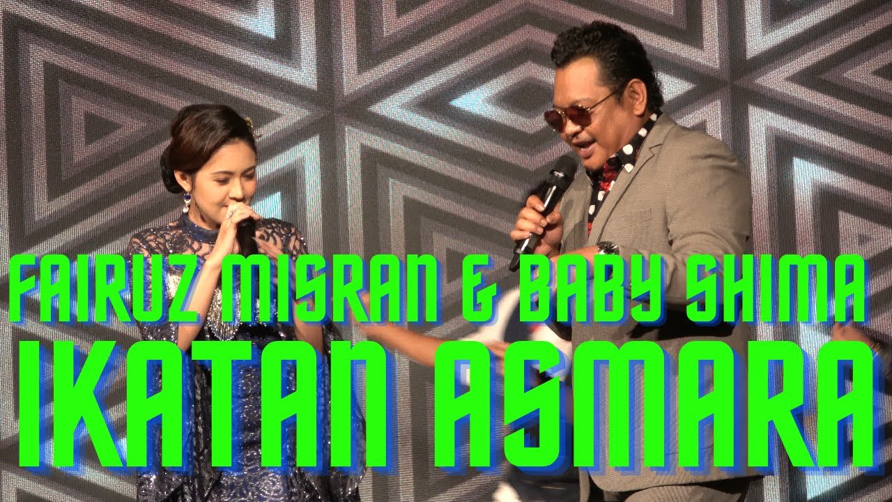 Fairuz Misran & Baby Shima   Ikatan Asmara 2022
