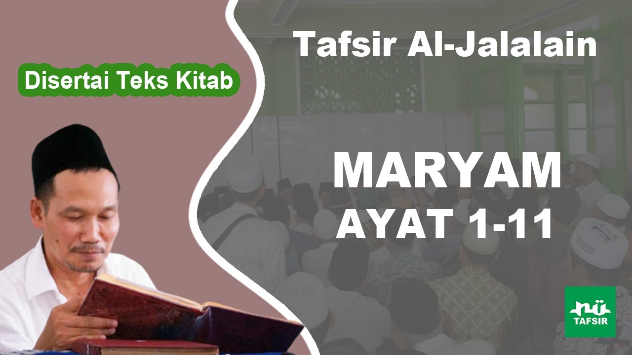 Ngaji Tafsir Al-Jalalain # Maryam # Ayat 1-11 # Disertai Teks Kitab # Gus Baha Terbaru