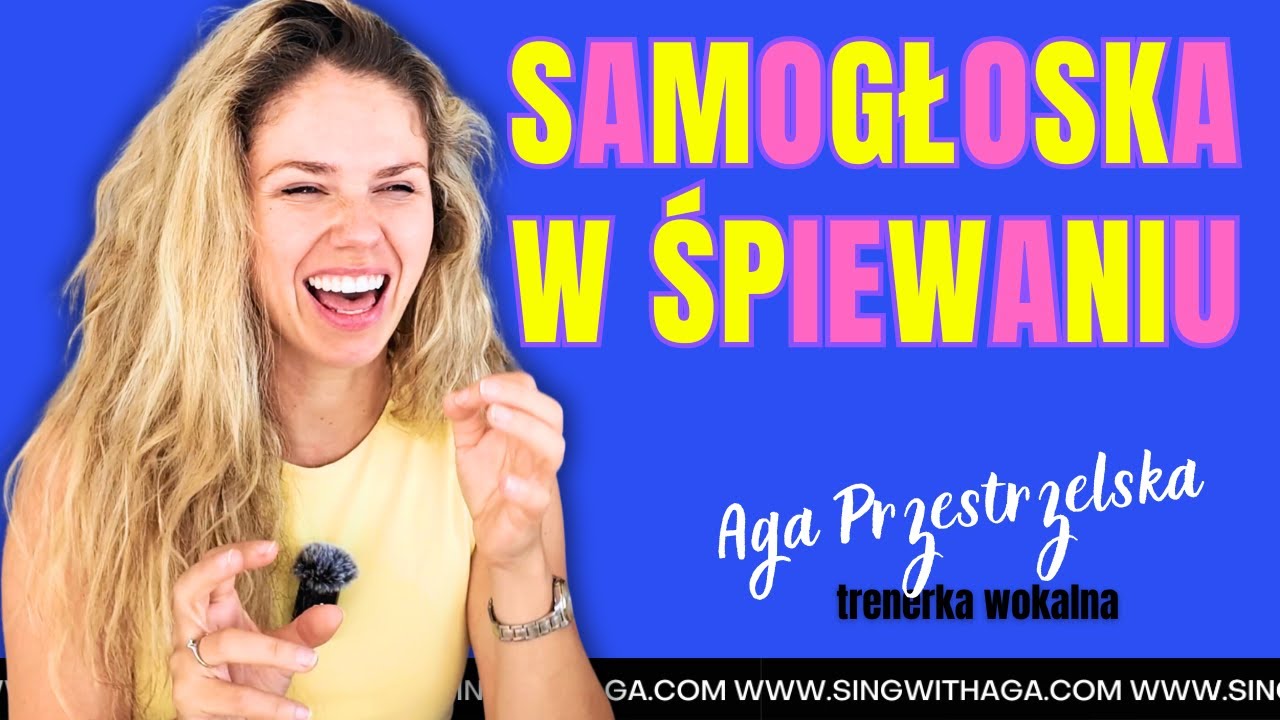 Samogłoska w śpiewaniu - Rozśpiewanie z Agą