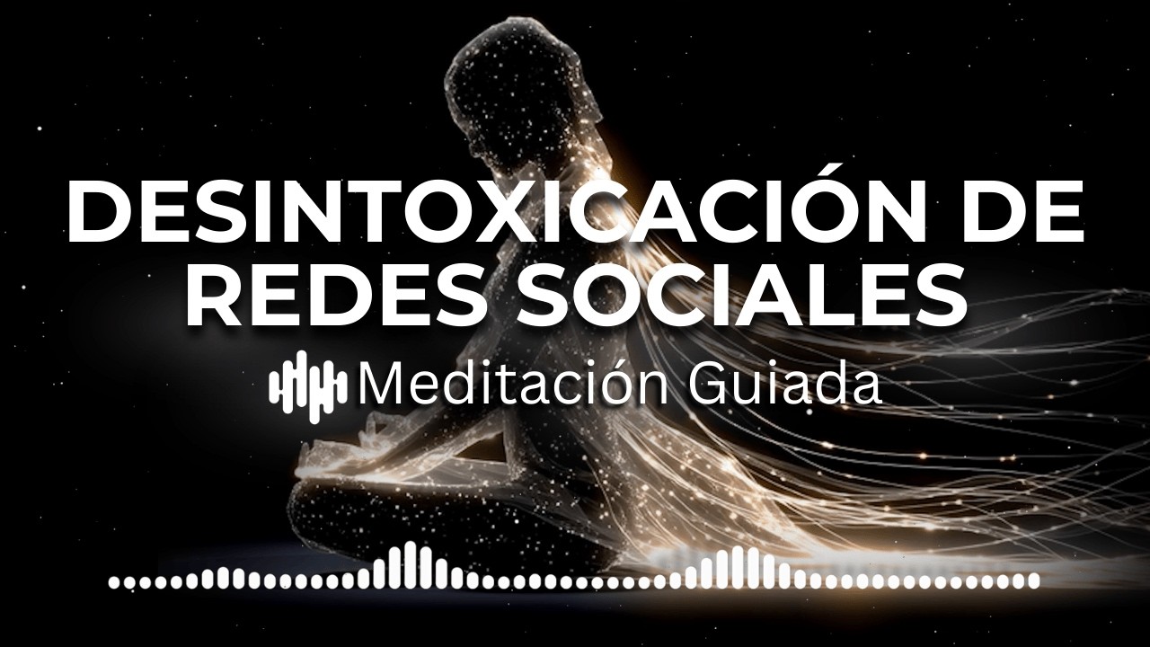 Deshazte del Apego a las Redes Sociales (MEDITACIÓN poderosa)