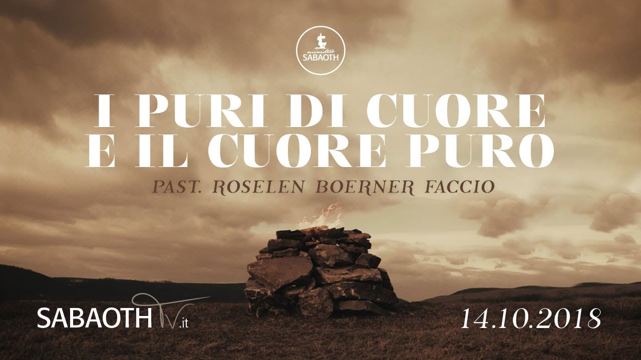 Domenica Gospel  Milano | I puri di cuore e il cuore puro - Pastore Roselen |  14.10.2018