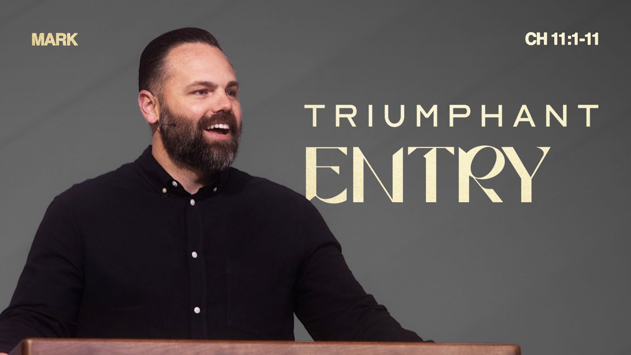 Mark 11:1-11 // Triumphant Entry
