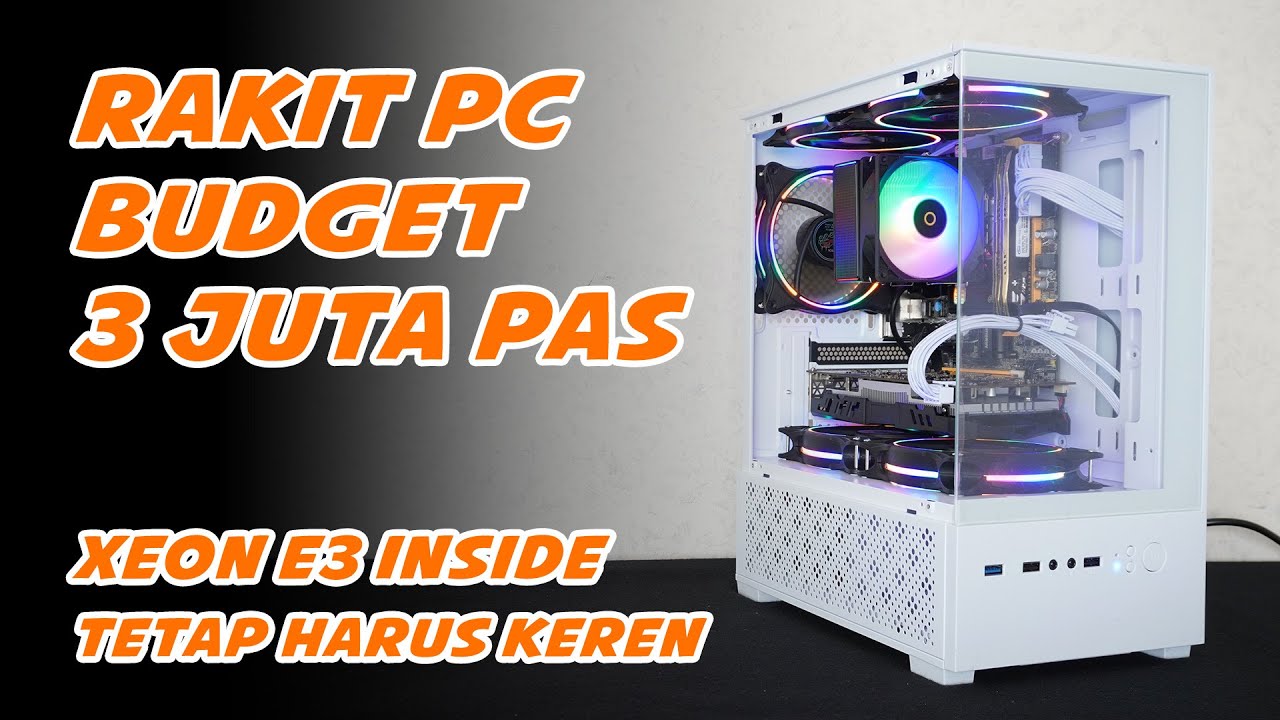 IDR 3 Juta pakai Intel Xeon E3.. Penampilan dapat, performa dapat.. - PC Rakitan Gaming ala Open ID