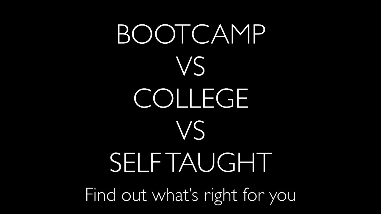 College vs Coding Bootcamp s Self Taught | Experience & Advice From A Professional