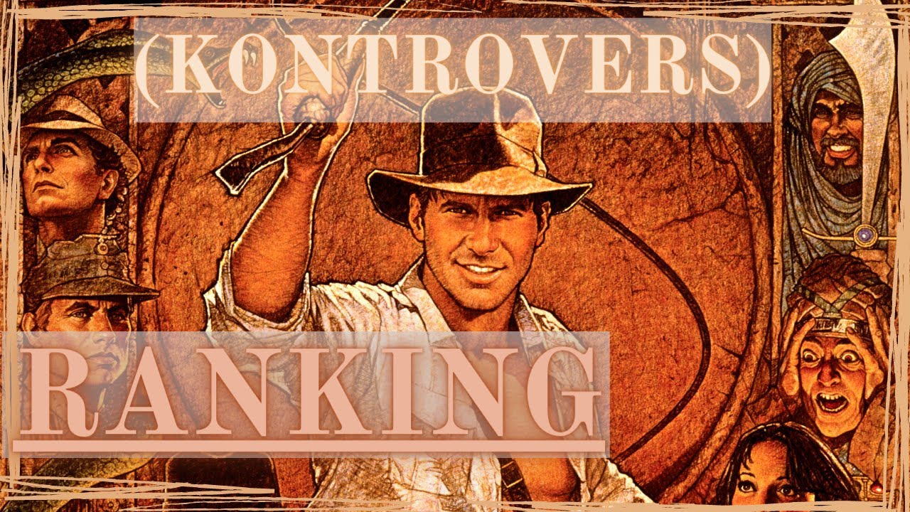 Das INDIANA JONES RANKING Deutsch - Ein Ranking der Indiana Jones Filme 1-4