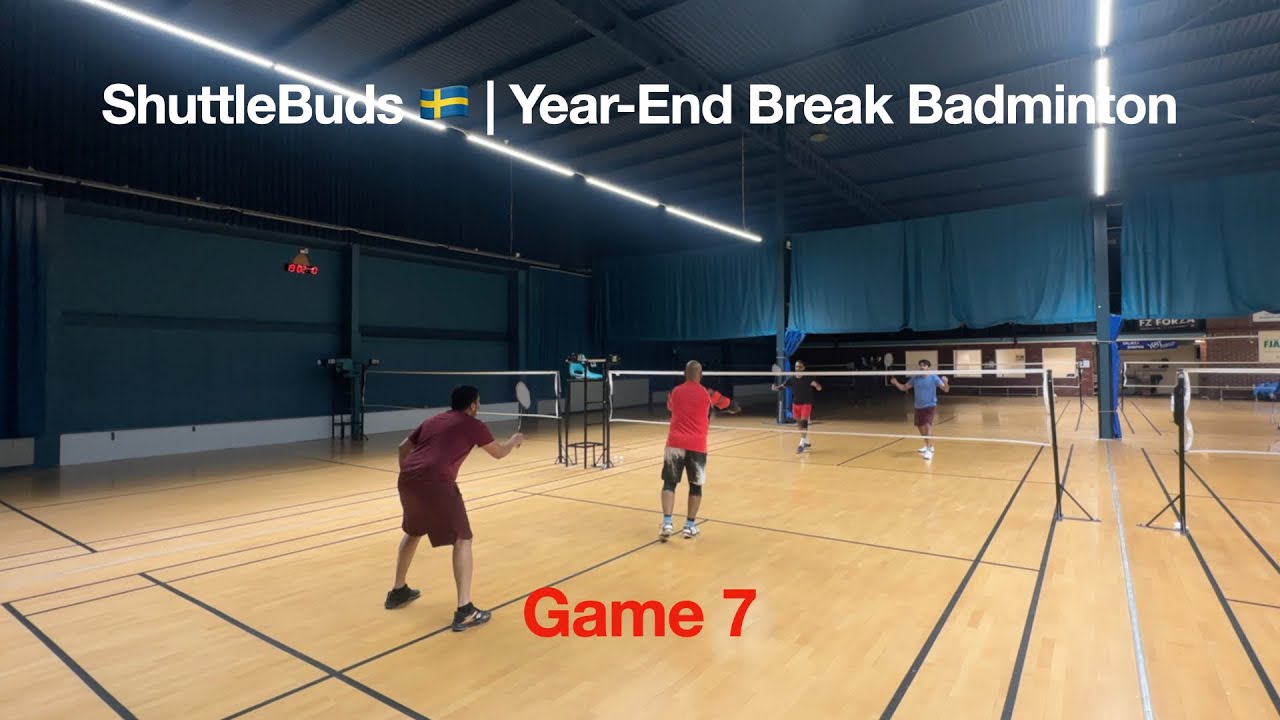 Game 7 | ShuttleBuds 🇸🇪 | Year-End Break Badminton - Gothenburg, Sweden