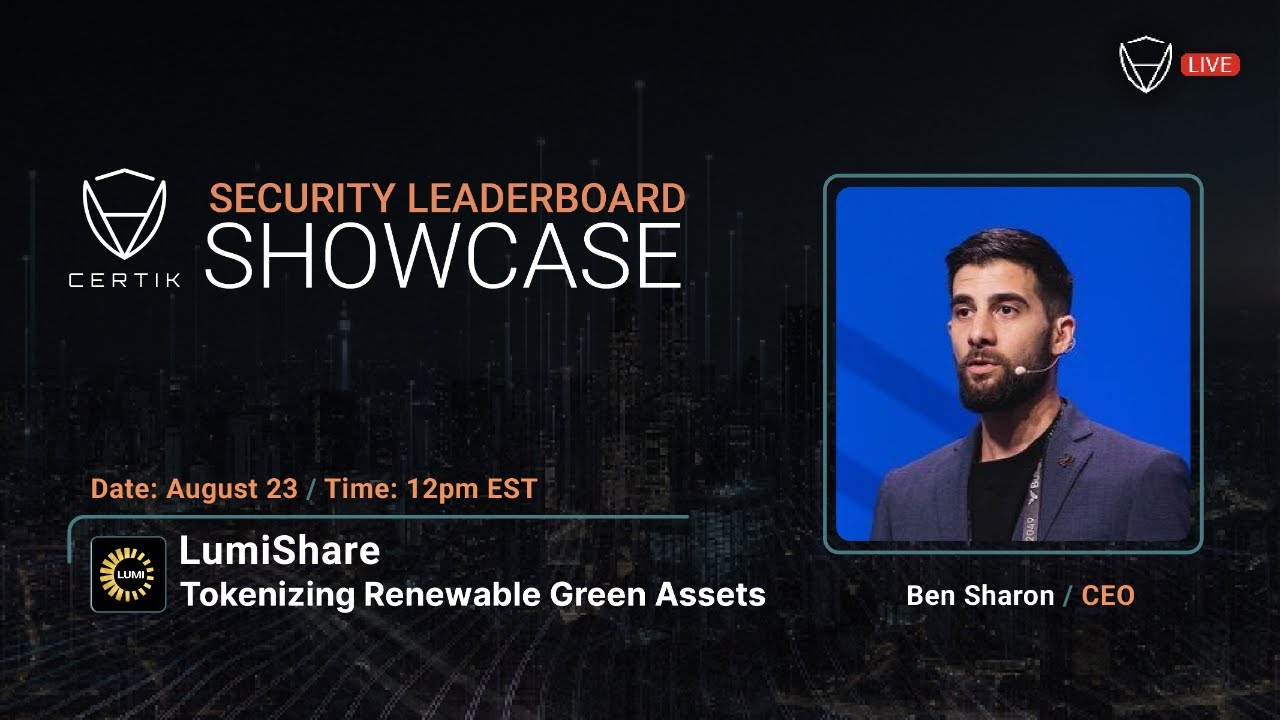 Security Leaderboard LIVE! Showcase x LumiShare | CertiK