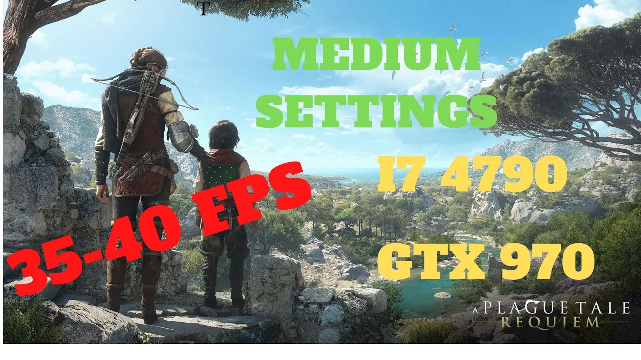 A Plague Tale Requiem GTX 970 I7 4790