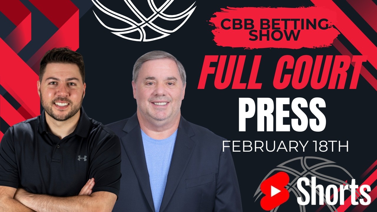 Can’t-Miss College Hoops Value Plays for Tonight’s Betting Card! | Full Court Press 2/18/26 📱