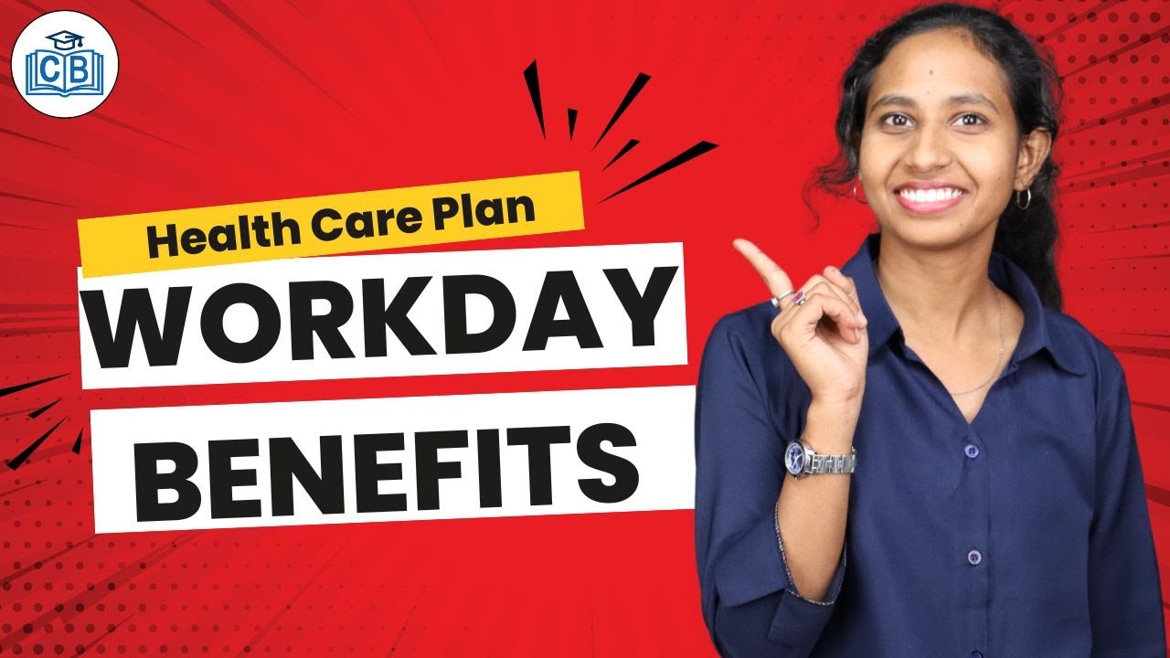 Workday Benefit Health Care Plan | Workday Benefit Training | Workday Benefit | CyberBrainer