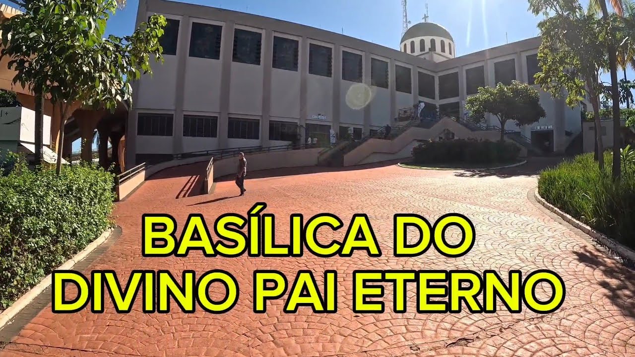 VISITANDO A BASÍLICA DO DIVINO PAI ETERNO EM TRINDADE GOIÁS