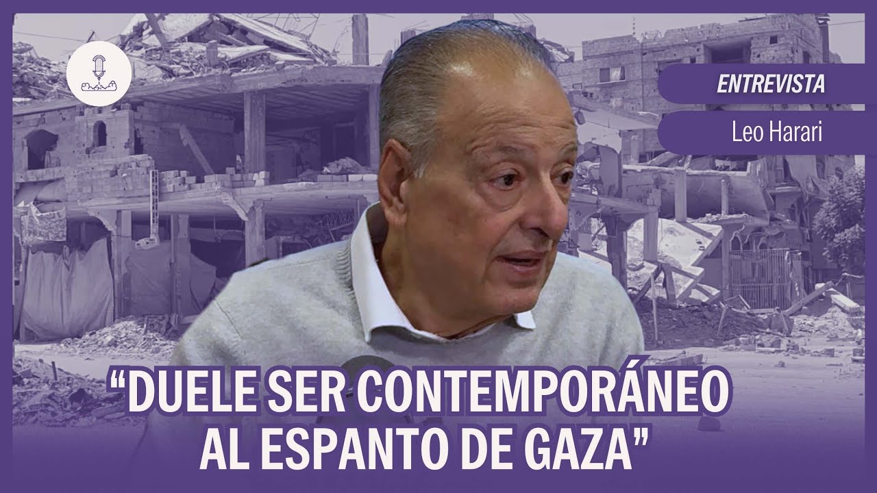 “Duele ser contemporáneo al espanto de Gaza” | Leo Harari en #NQP