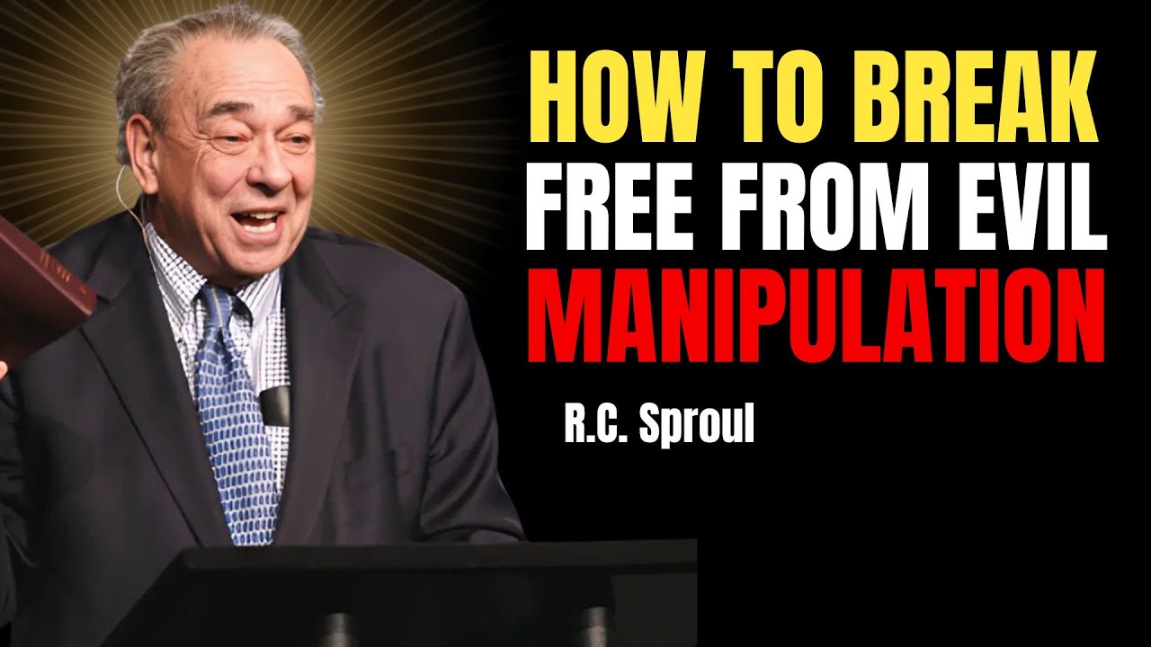 How To Break Free From Evil Manipulation | The Holiness Of God Rc Sproul