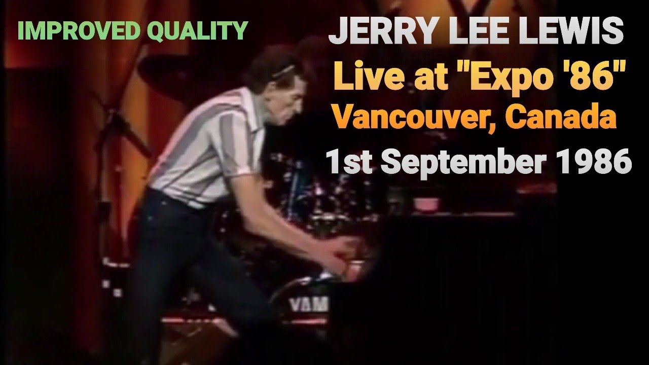 Jerry Lee Lewis - Live at Expo '86, Vancouver, Canada (NEW Improved Quality 2024)