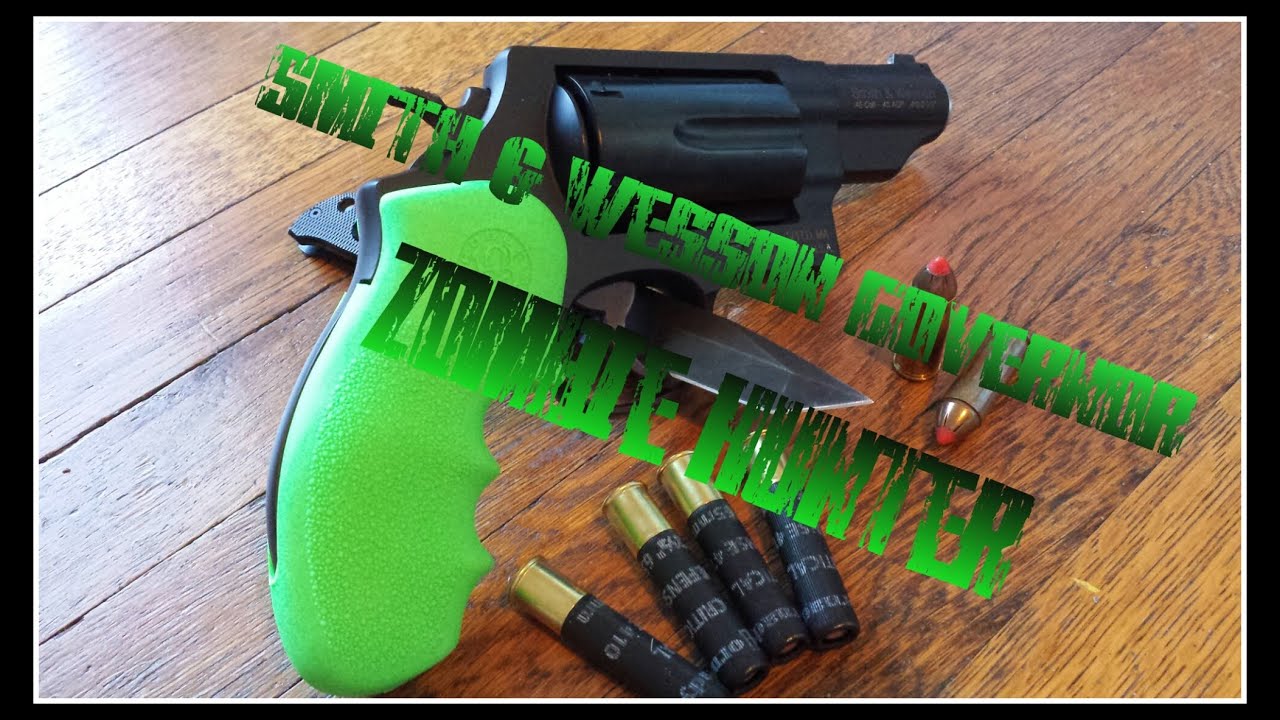 The Smith & Wesson Governor: Zombie Hunter (Ok, so just installing Hogue Zombie Grips)