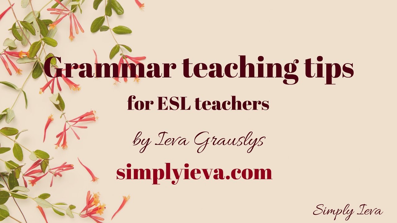 ESL grammar teaching tips
