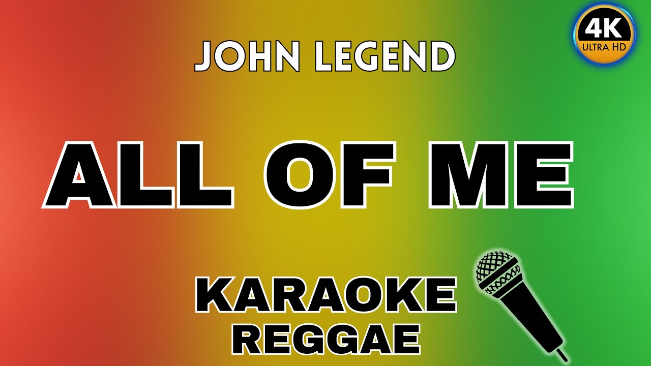 John Legend - All of Me (Reggae Karaoke)